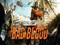 Trucs voor Dying Light: Bad Blood op PC, PS4 e Xbox One