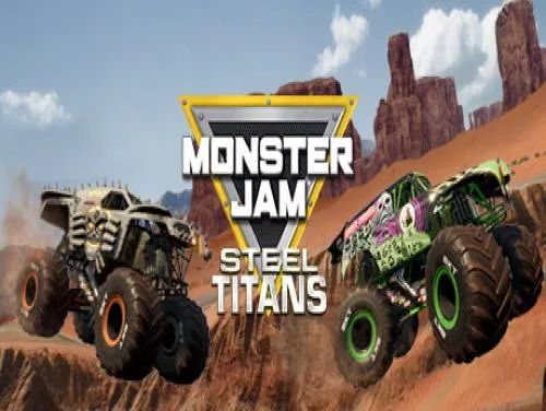 Trucs voor Monster Jam Steel Titans op PC, PS4 e Xbox One