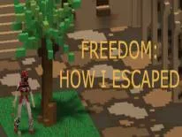 Trucs voor Freedom: How I Escaped op PC
