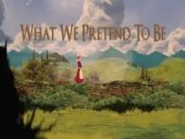 Trucs voor What We Pretend To Be op PC