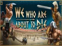 We Who Are About To Die: PC Trainer (v0.1): Spelsnelheid en onbeperkte gezondheid en uithoudingsvermogen