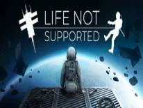 Life Not Supported: PC Trainer (0.5.1.106): Eindeloze behoeften en eenvoudig te bouwen en te implementeren