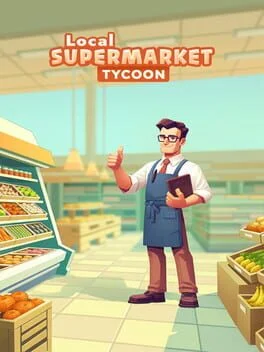 Local Supermarket Tycoon