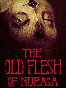 The Old Flesh of Nuraga